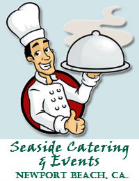 Seaside Catering And Events In Newport Beach California