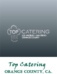 Top Catering Serving Orange County California