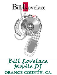 Bill Lovelace Mobile DJ Orange County Wedding DJ