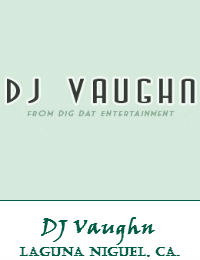 DJ Vaughn From Dig Dat Entertainment Orange County Wedding DJ In Laguna Niguel California