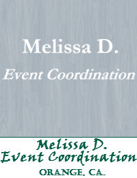 Melissa D Wedding And Event Coordination Located In The City Of Orange California