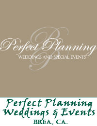 Perfect Planning Weddings And Special Events Located In Brea California